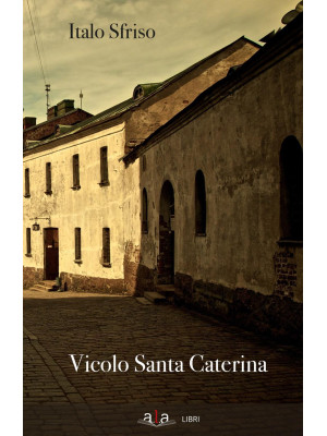 Vicolo Santa Caterina