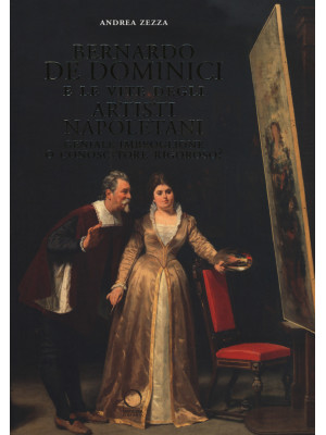 Bernardo De Dominici e le v...