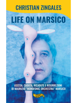 Life on Marsico. Ascesa, ca...