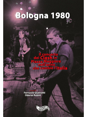 Bologna 1980. Il concerto d...