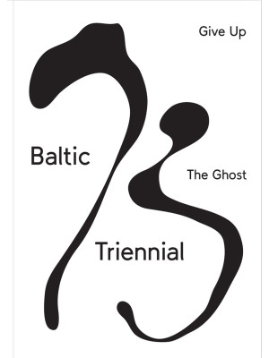 Baltic triennial 13. Give u...