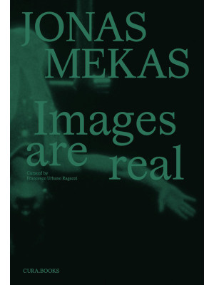 Jonas Mekas. Images are real