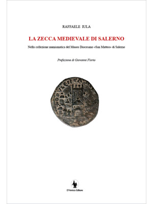 La zecca medievale di Salerno nella collezione numismatica del museo diocesano «San Matteo» di Salerno