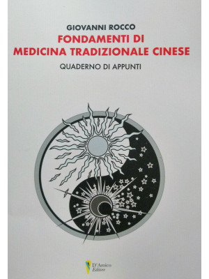 Fondamenti di medicina tradizionale cinese. Quaderno di appunti