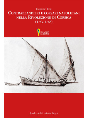 Contrabbandieri e corsari napoletani nella rivoluzione di Corsica (1757-1768)