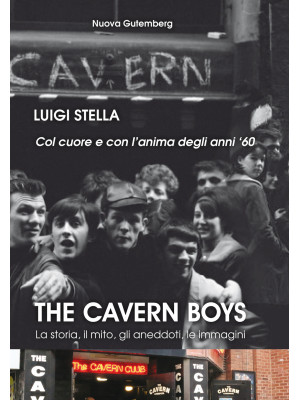 The cavern boys. La storia,...