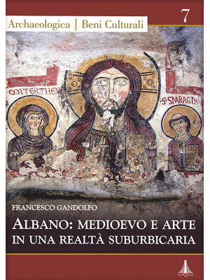 Albano: medioevo e arte in ...
