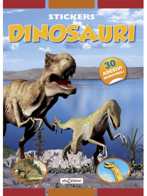 Dinosauri. Stickers. Con ad...
