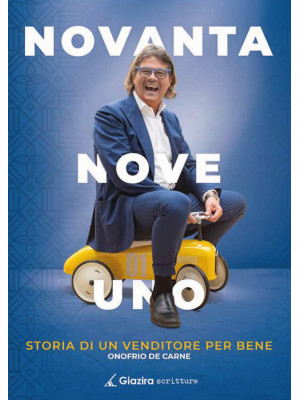 Novanta Nove Uno. Storia di...