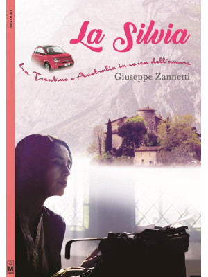 La Silvia. Tra Trentino e A...