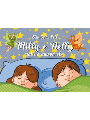 Milly e Nelly. Fatine amore...
