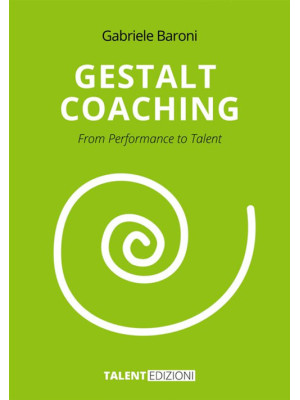 Gestalt Coaching. From Perf...