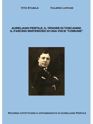 Aureliano Pertile, il tenor...