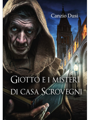Giotto e i misteri di Casa ...