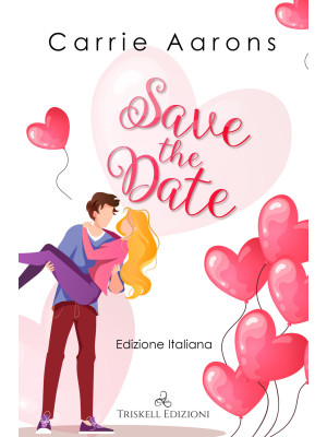Save the date. Ediz. italiana