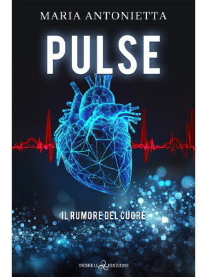 Pulse. Il rumore del cuore