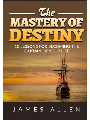 The mastery of destiny. 10 ...