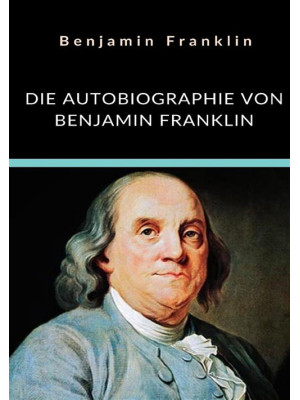 Die autobiographie von Benj...
