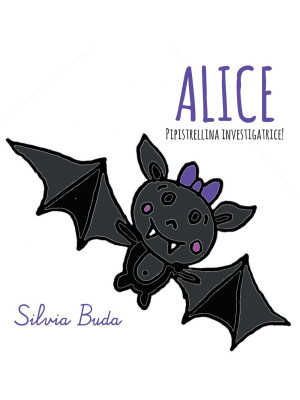 Alice pipistrellina investi...