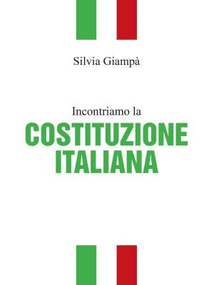 Incontriamo la Costituzione italiana