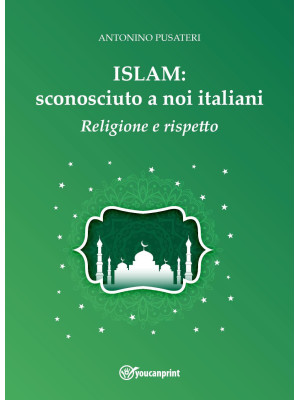 Islam: sconosciuto a noi it...