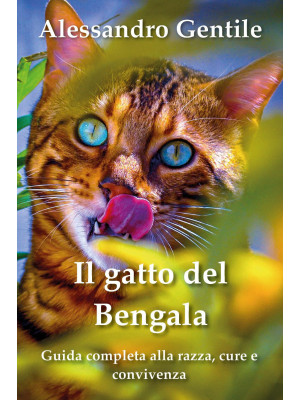 Il gatto del Bengala: guida...