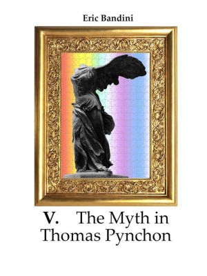 V. The myth in Thomas Pynch...