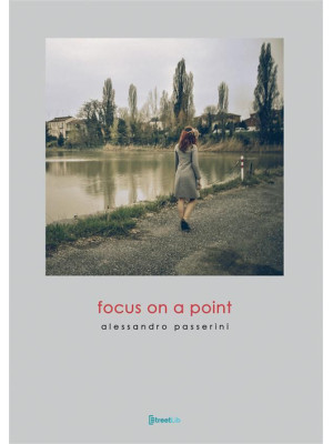 Focus on a point. Ediz. ill...