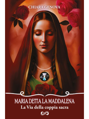 Maria detta la Maddalena. L...