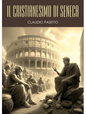 Il cristianesimo di Seneca