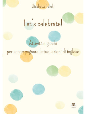 Let's celebrate! Attività e...