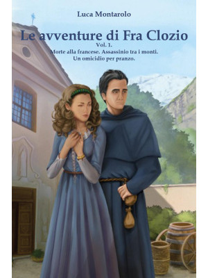 Le avventure di Fra Clozio....