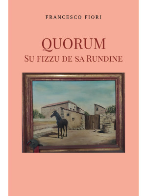 Quorum. Su fizzu de sa rundine