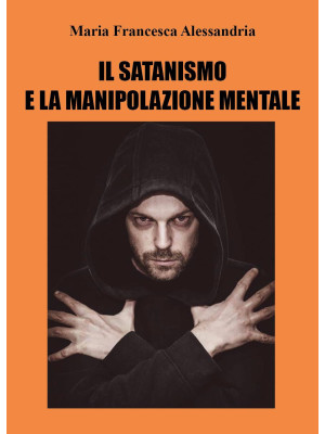 Il satanismo e la manipolaz...