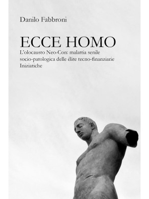 Ecce homo. L'olocausto Neo-...