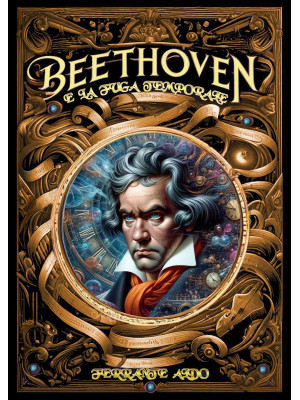Beethoven e la fuga temporale