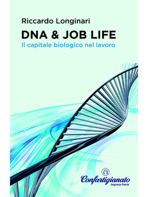 DNA & job life. Il capitale...
