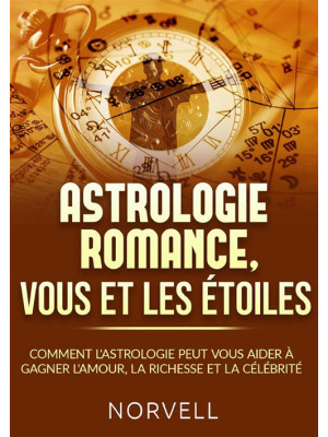 Astrologie romance, vous et...