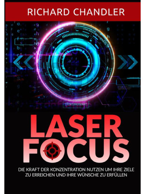 Laser Focus. Die kraft der ...