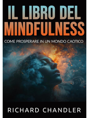 Il libro del mindfulness. C...
