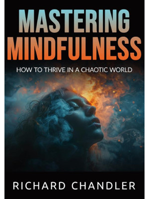 Mastering mindfulness. How ...