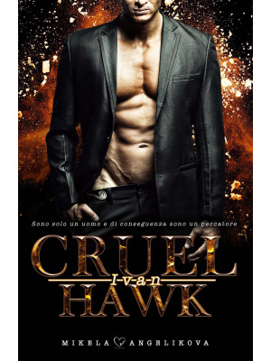 Cruel Hawk. Ivan