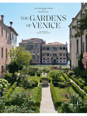 The gardens of Venice. Ediz...
