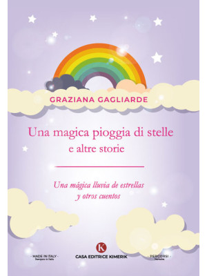 Una magica pioggia di stelle e altre storie-Una mágica lluvia de estrellas y otros cuentos