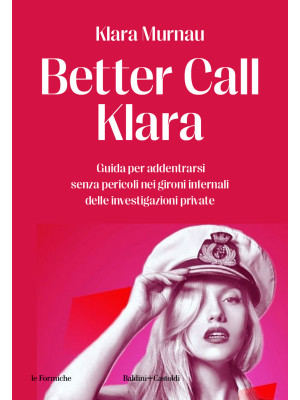 Better call Klara. Guida pe...