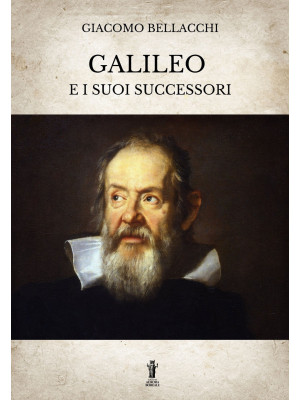 Galileo e i suoi successori...