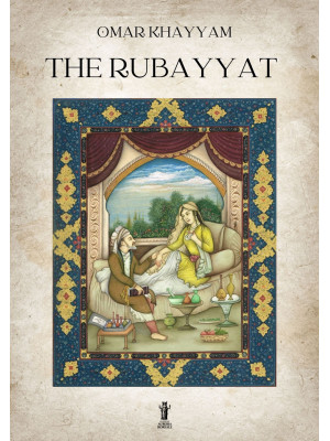 The Rubayyat. Ediz. critica