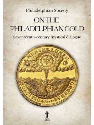On the Philadelphian Gold. ...