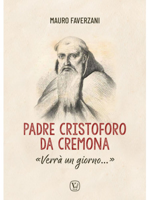 Padre Cristoforo da Cremona...