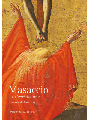 Masaccio. La Crocifissione....